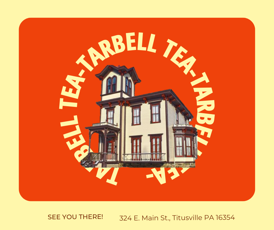 Tarbell Tea - Tarbell House, Titusville