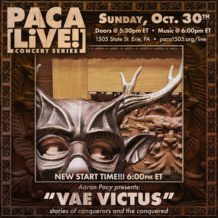 Aaron Pacy presents "VAE VICTUS" • PACA [LiVE!] Concert Series