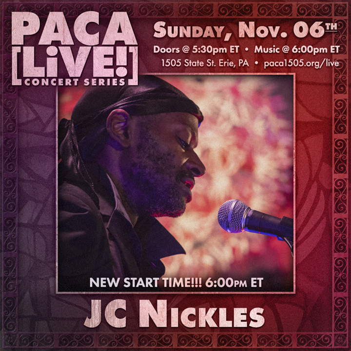 JC Nickles • PACA [LiVE!] Concert Series